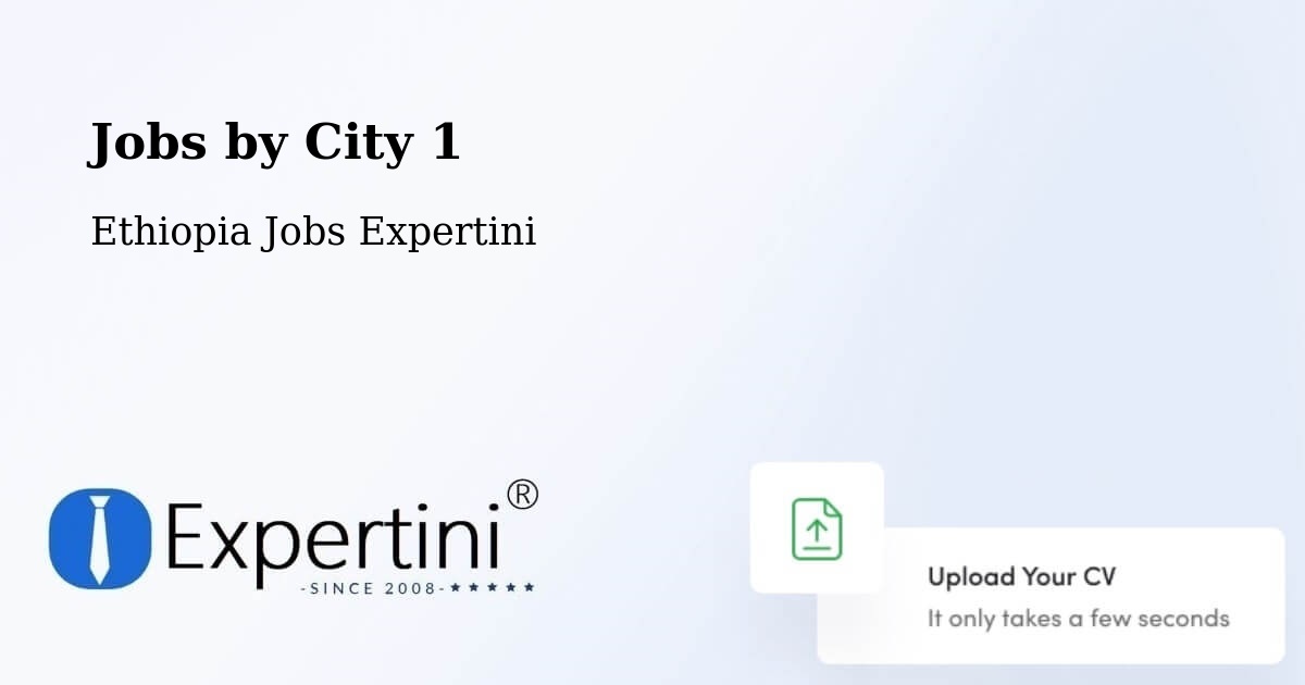 City Jobs in Ethiopia - Expertini