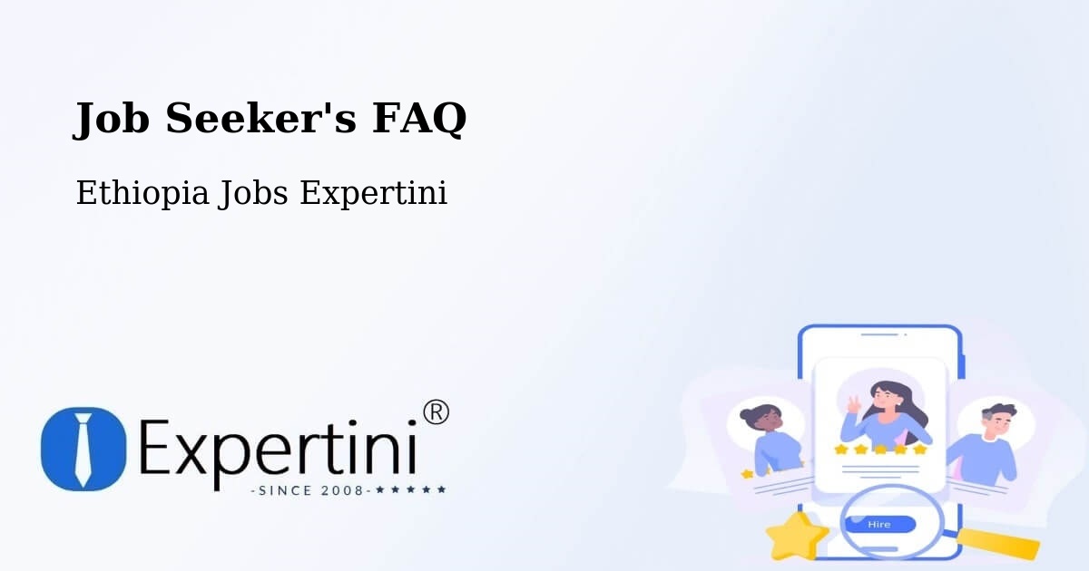 Job Seeker FAQ – Debre Tabor - Ethiopia Jobs Expertini