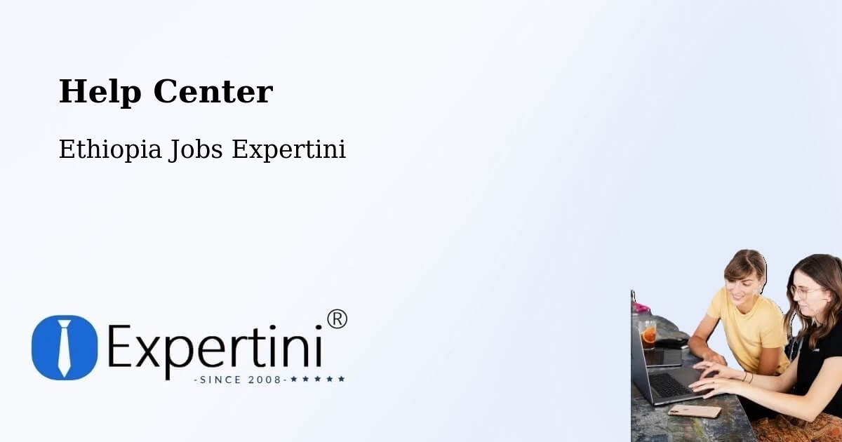 Help Center – Debre Tabor - Ethiopia Jobs Expertini