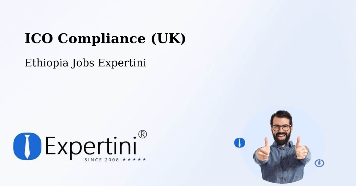 UK Data Protection & ICO Compliance – Debre Tabor - Ethiopia Jobs Expertini