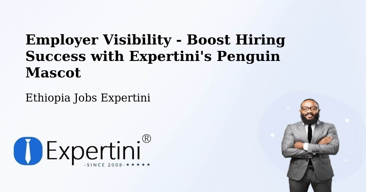 CV and Resume Visibility Optimization – Debre Tabor - Ethiopia Jobs Expertini